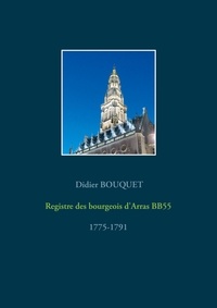 Didier Bouquet - Registre des bourgeois d'Arras BB55 - 1775-1791.