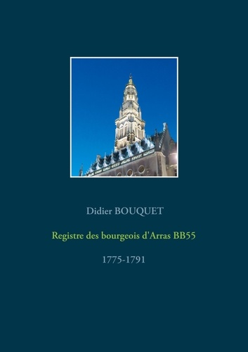 Registre des bourgeois d'Arras BB55. 1775-1791