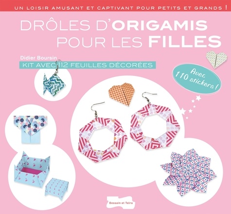 Didier Boursin - Drôles d'origamis pour les filles - Kit avec 112 feuilles décorées, avec 110 stickers !.