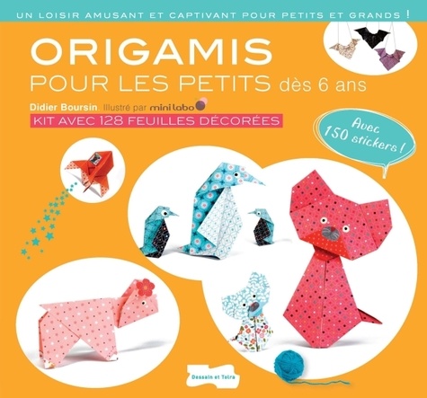 Didier Boursin - Origami pour les petits - Dès 6 ans. Avec 150 stickers !.