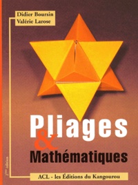Didier Boursin et Valérie Larose - Pliages & Mathématiques.