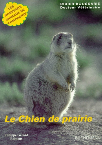 Didier Boussarie - Le Chien De Prairie.