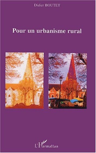 Didier Boutet - Pour un urbanisme rural.