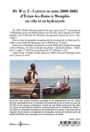 My Way 2. Carnets de bord 2000-2002 : d'Evian-les-Bains à Memphis en vélo et en hydrocyle