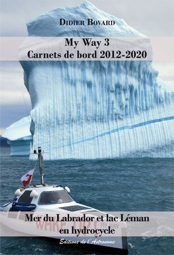 My Way 3. Carnets de bord 2012-2020