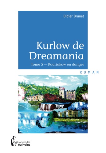Kurlow de Dreamania Tome 5 Kouriakow en danger