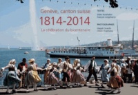 Didier Burkhalter et François Longchamp - Genève, canton suisse 1814-2014 - La célébration du bicentenaire.
