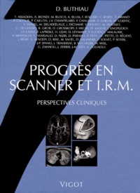 Didier Buthiau et  Collectif - Progres En Scanner Et Irm. Perspectives Cliniques.