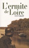 Didier Callot - L'ermite de Loire.
