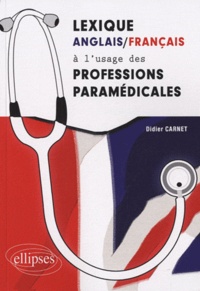Didier Carnet - Lexique anglais-français à l'usage des professions paramédicales.