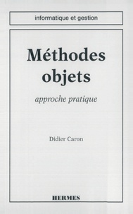 Didier Caron - Méthodes objets - Approche pratique.