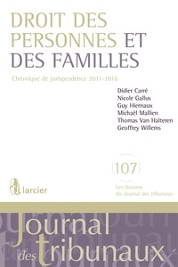 Didier Carré et Nicole Gallus - Droit des personnes et des familles - Chroniques de jurisprudence 2011-2016.