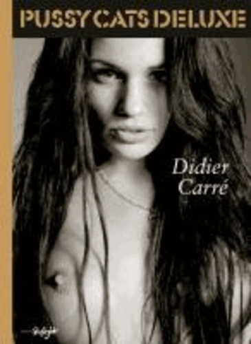 Didier Carré - Pussycats Deluxe - Deutsch-Französisch-Englische Originalausgabe.