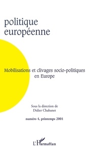 Didier Chabanet - Politique Europeenne N°4 Mobilisations Et Clivages Socio-Politiques En Europe.