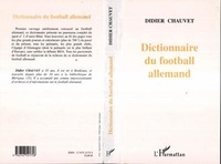 Didier Chauvet - Dictionnaire Du Football Allemand.