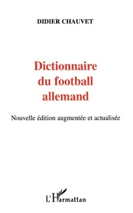Didier Chauvet - Dictionnaire du football allemand.
