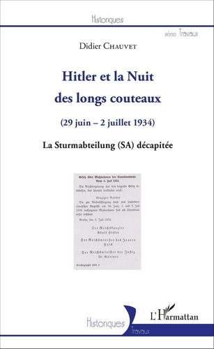 Hitler et la Nuit des longs couteaux (29 juin - 2 juillet 1934). La Sturmabteilung (SA) décapitée