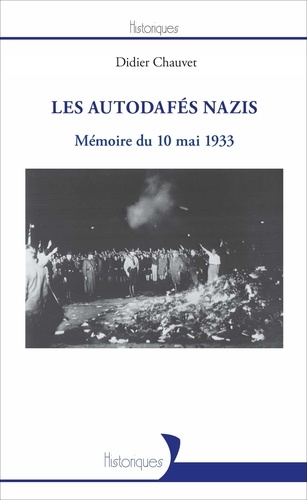 Les autodafés nazis. Mémoire du 10 mai 1933