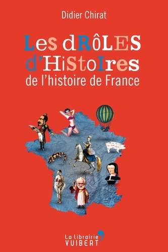 Les drôles d'histoires de l'Histoire de France