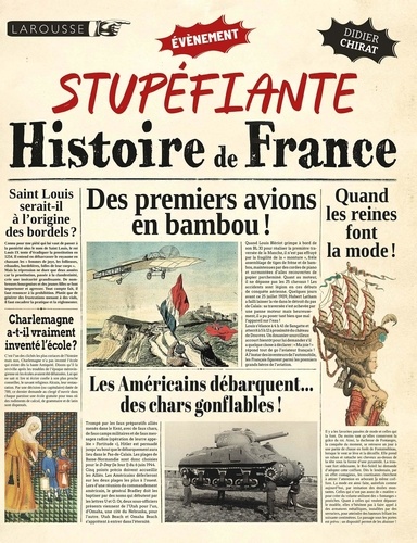 Didier Chirat - Stupéfiante Histoire de France.