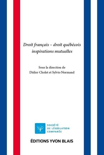 Didier Cholet et Sylvio Normand - Droit français-Droit québécois - Inspirations mutuelles.