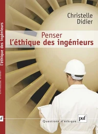 Penser l'éthique des ingénieurs