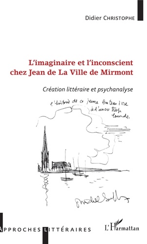 L'imaginaire et l'inconscient chez Jean de La Ville de Mirmont. Création littéraire et psychanalyse