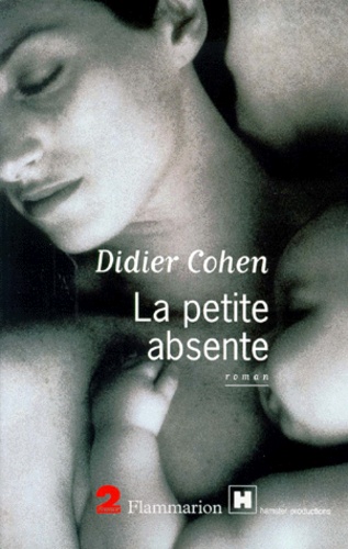 Didier Cohen - La petite absente.