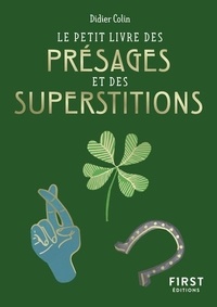 Didier Colin - Le petit Livre des présages et superstitions - Portez-vous bonheur.