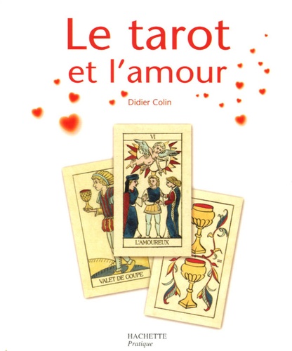 Didier Colin - Le tarot et l'amour.