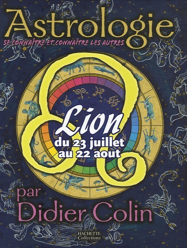 Didier Colin - Lion - Du 23 Juillet au 22 Aout.