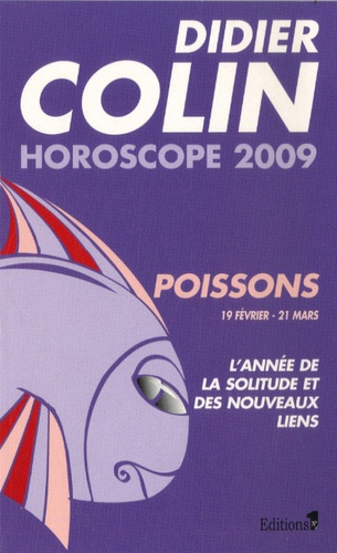 Didier Colin - Poissons - Horoscope 2009.