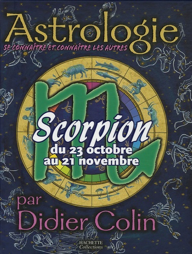 Didier Colin - Scorpion - Du 23 Octobre au 21 Novembre.