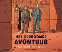 Didier Convard et André Juillard - Het gedroomde avontuur.