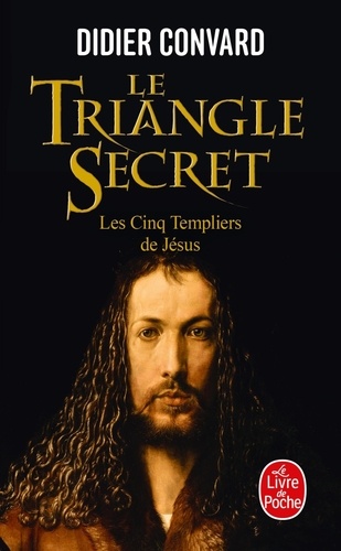 Le Triangle Secret Tome 2 Les Cinq Templiers de Jésus
