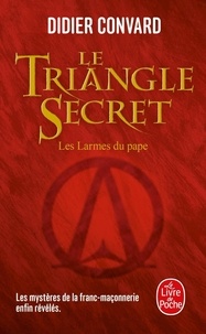 Didier Convard - Le Triangle secret - Les larmes du pape.