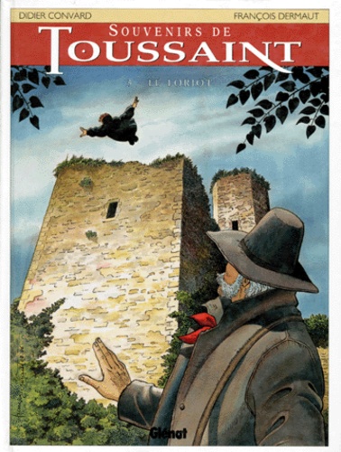 Didier Convard et François Dermaut - Souvenirs de Toussaint Tome 3 : Le Loriot.