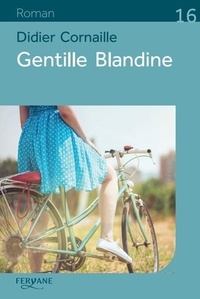 Didier Cornaille - Gentille Blandine.