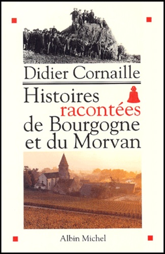 Histoires Racontees De Bourgogne Et Du Morvan