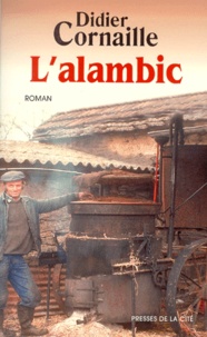Didier Cornaille - L'alambic.