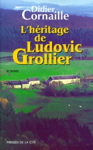Didier Cornaille - L'héritage de Ludovic Grollier.