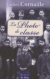 Télécharger le livre en pdf La Photo de classe par Didier Cornaille