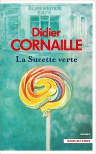 Didier Cornaille - La sucette verte.