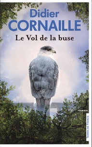 Didier Cornaille - Le vol de la buse.