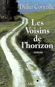 Didier Cornaille et Didier Cornaille - Les Voisins de l'horizon.