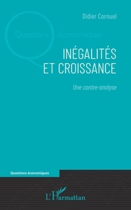 Didier Cornuel - Inégalités et croissance - Une contre-analyse.