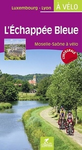 Léchappée bleue - Moselle - Saône à vélo.pdf