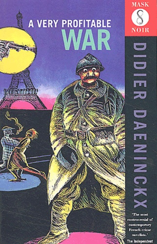 Didier Daeninckx - A Very Profitable War.