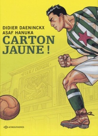 Didier Daeninckx et Asaf Hanuka - Carton jaune !.