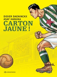 Didier Daeninckx et Asaf Hanuka - Carton jaune !.